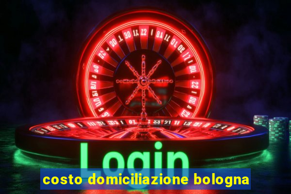 costo domiciliazione bologna