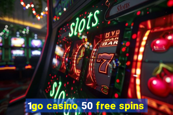 1go casino 50 free spins