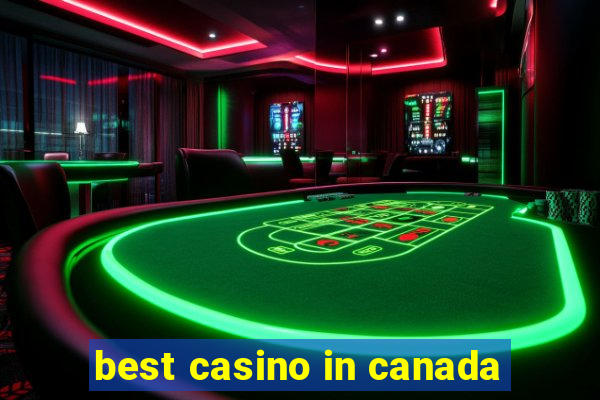 best casino in canada