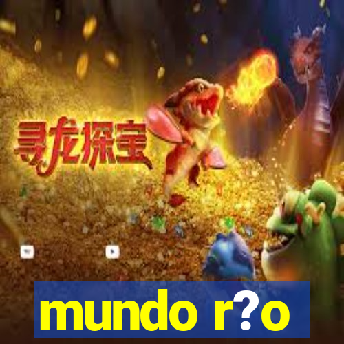 mundo r?o