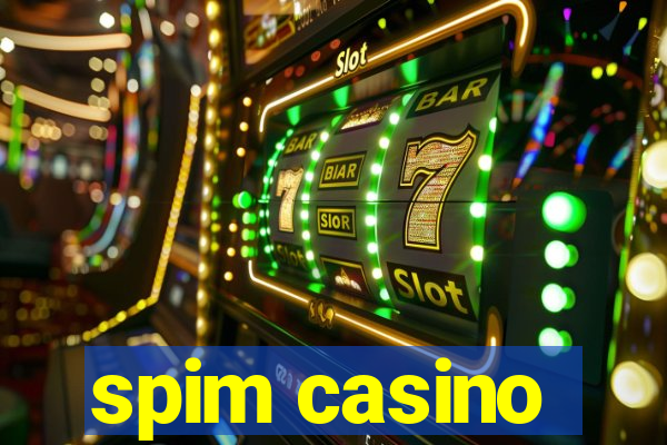 spim casino