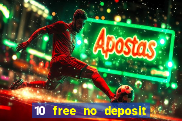 10 free no deposit casino uk 2021