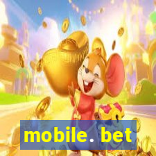 mobile. bet