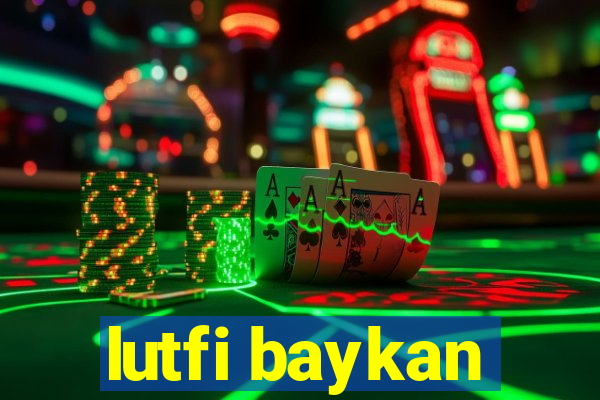 lutfi baykan