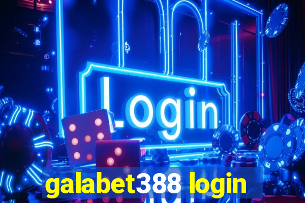 galabet388 login