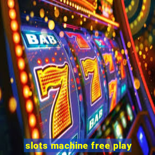 slots machine free play