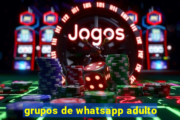 grupos de whatsapp adulto