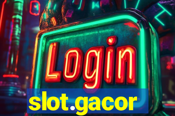 slot.gacor