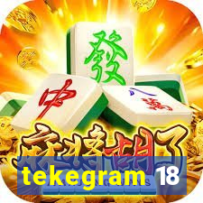 tekegram 18