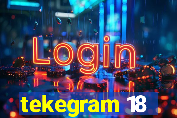 tekegram 18