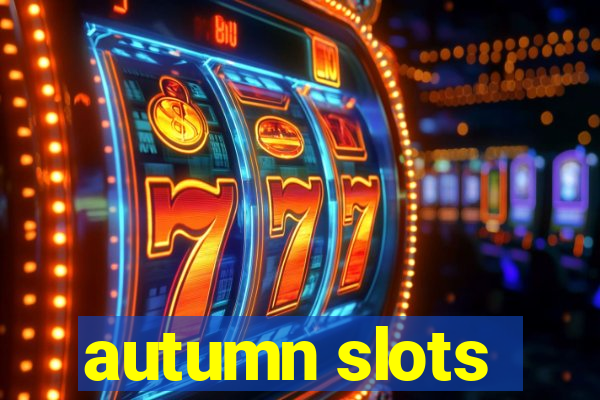 autumn slots