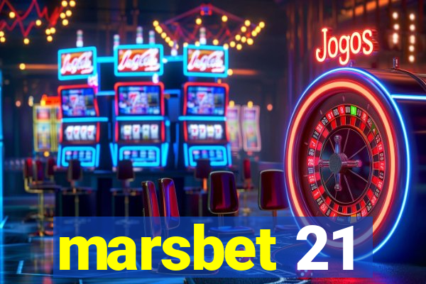 marsbet 21