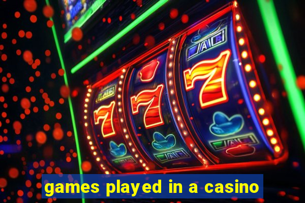 games played in a casino