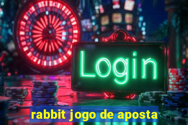 rabbit jogo de aposta