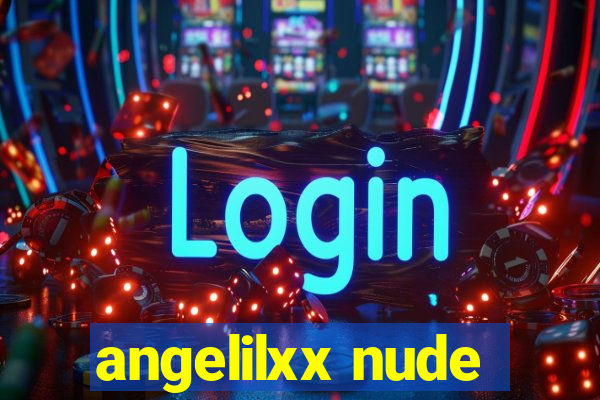 angelilxx nude