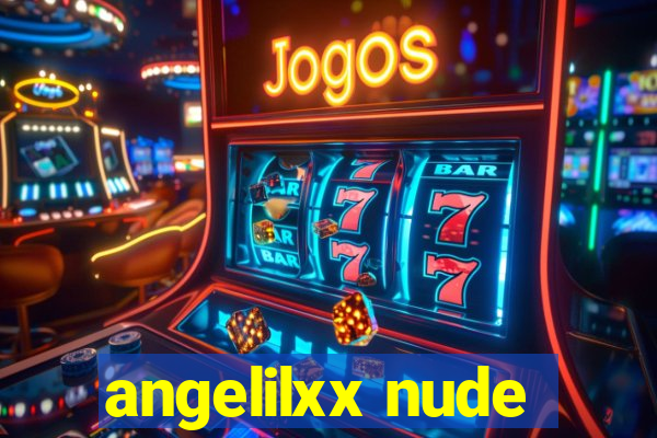 angelilxx nude