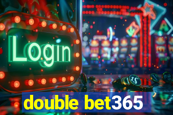 double bet365