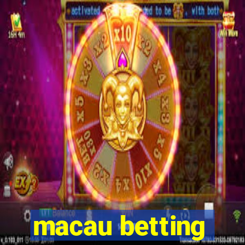 macau betting