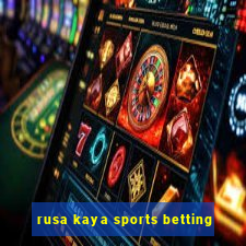 rusa kaya sports betting