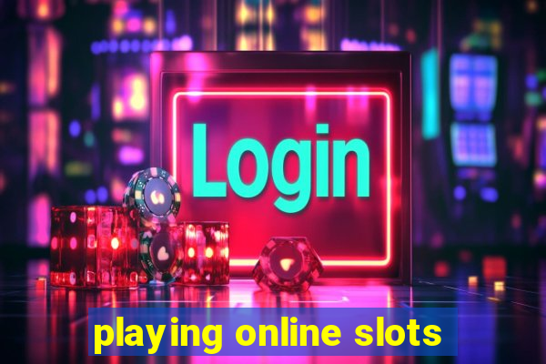 playing online slots