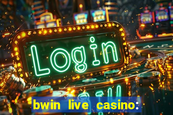 bwin live casino: play live de