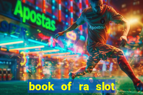 book of ra slot free play