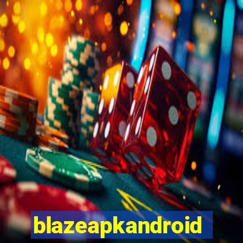 blazeapkandroid