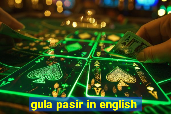 gula pasir in english