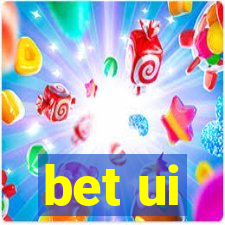 bet ui