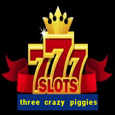 three crazy piggies onde jogar