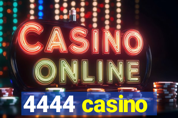 4444 casino