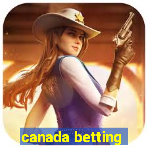 canada betting