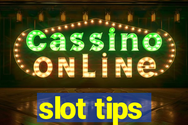 slot tips