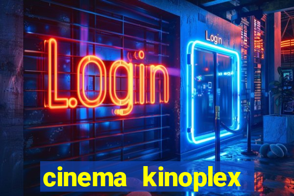 cinema kinoplex norte shopping