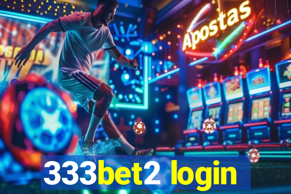 333bet2 login