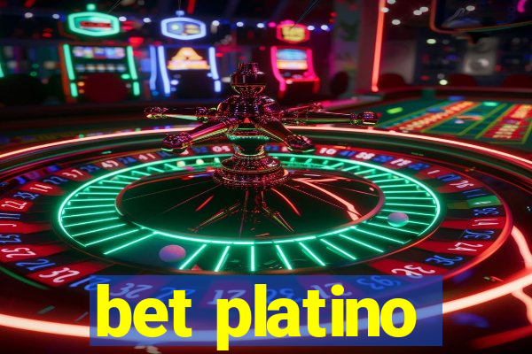 bet platino