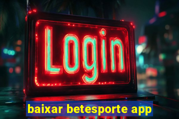 baixar betesporte app