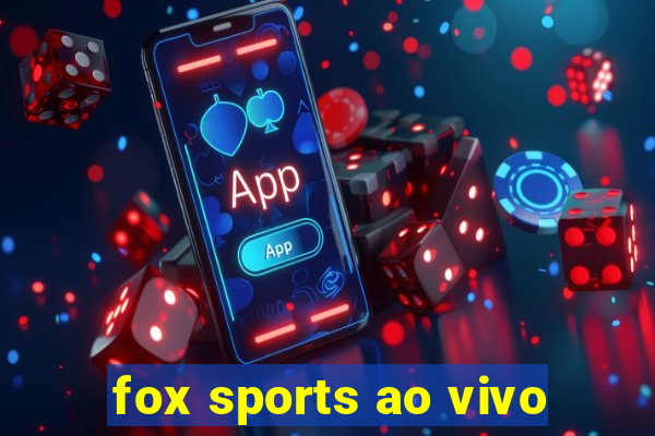 fox sports ao vivo