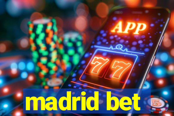 madrid bet