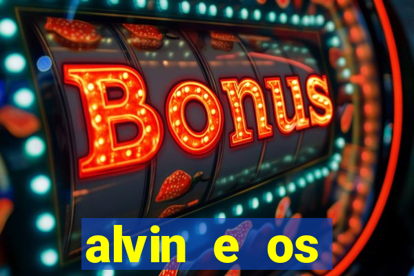 alvin e os esquilos redecanais