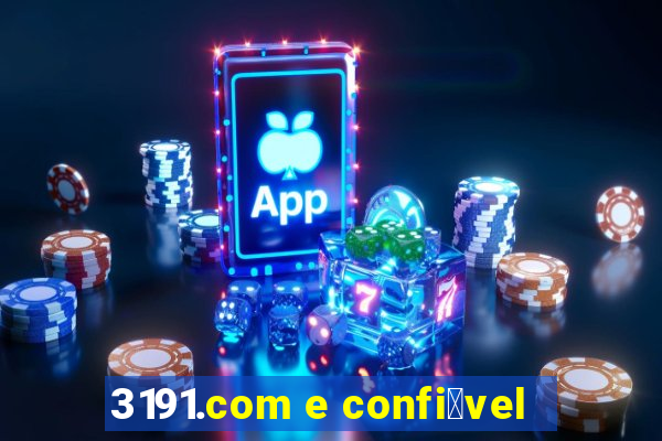 3191.com e confi谩vel