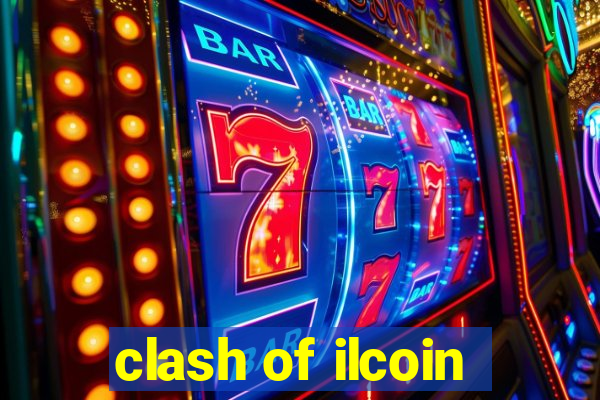 clash of ilcoin