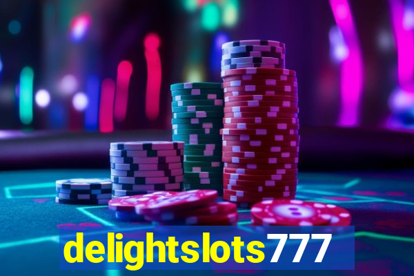 delightslots777