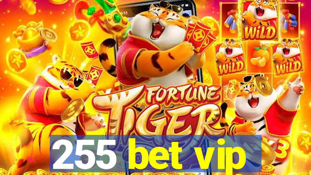 255 bet vip