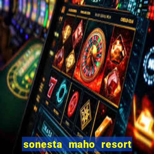 sonesta maho resort and casino