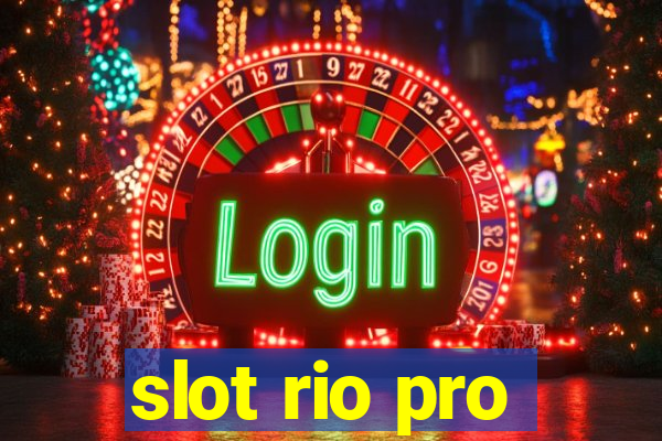 slot rio pro