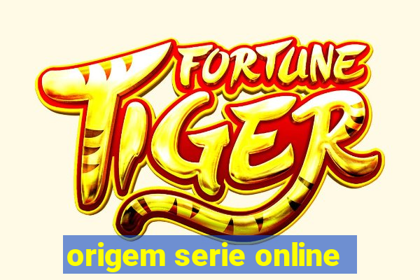 origem serie online