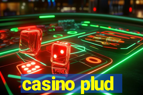 casino plud