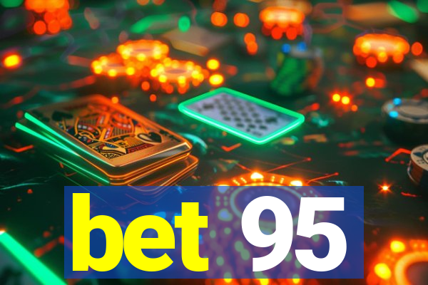 bet 95