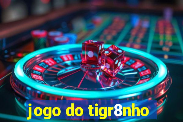 jogo do tigr8nho